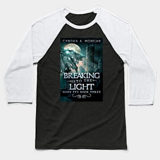Breaking Into The Light Baseball T-Shirt